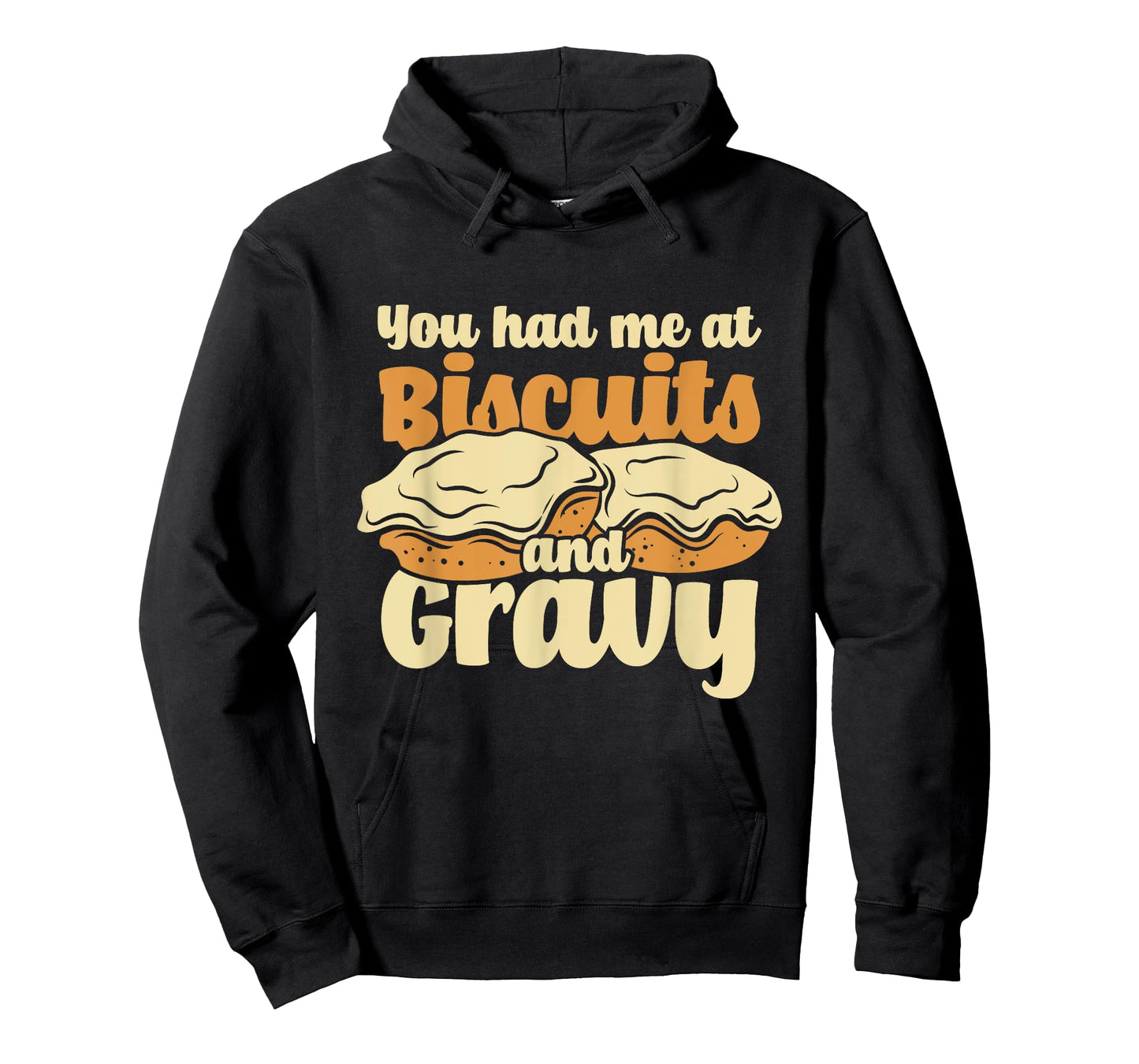 You Had Me At Biscuits & Gravy - Breakfast Country Food T-Shirt