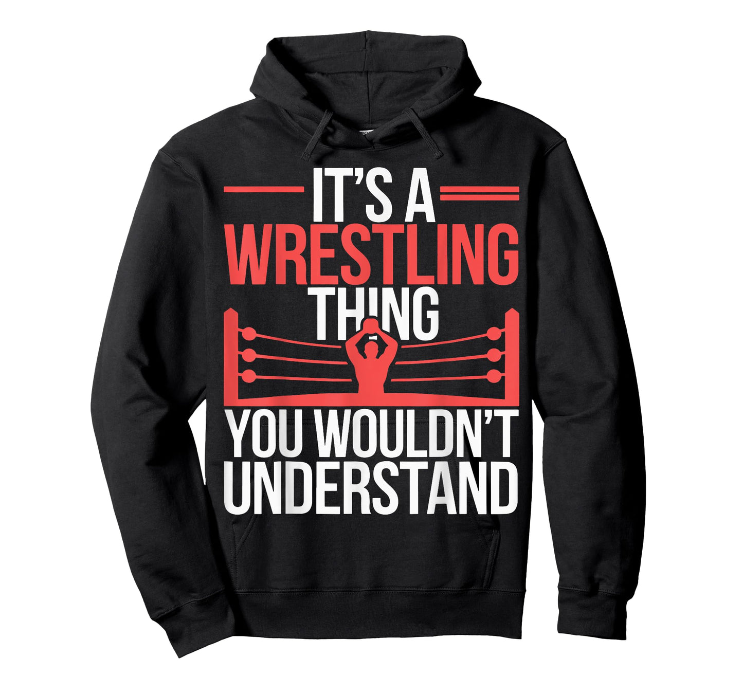 It's A Wrestling Thing You Wouldn't Understand Wrestlers T-Shirt