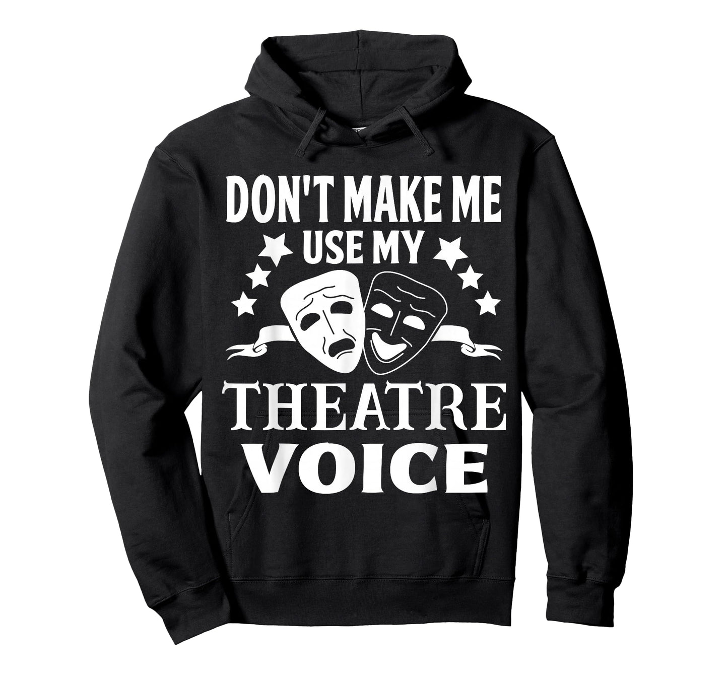 Don't Make Me Use My Theatre Voice for Theater Teachers T-Shirt