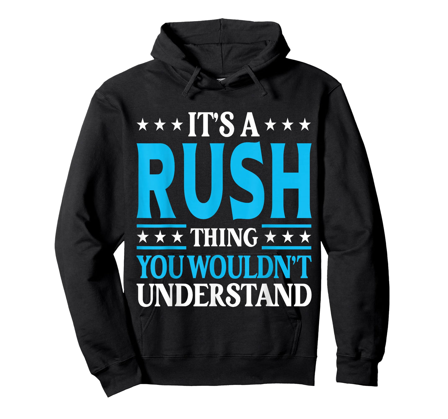 It's A Rush Thing Wouldn't Understand Personal Name Rush T-Shirt