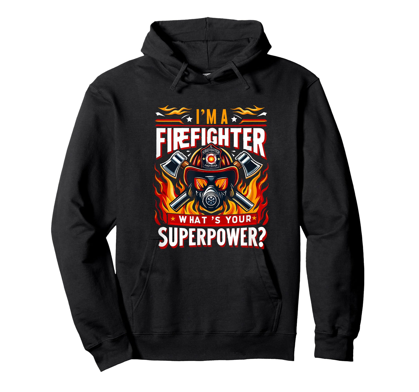 I'm a firefighter what's your superpower Design Fireman T-Shirt