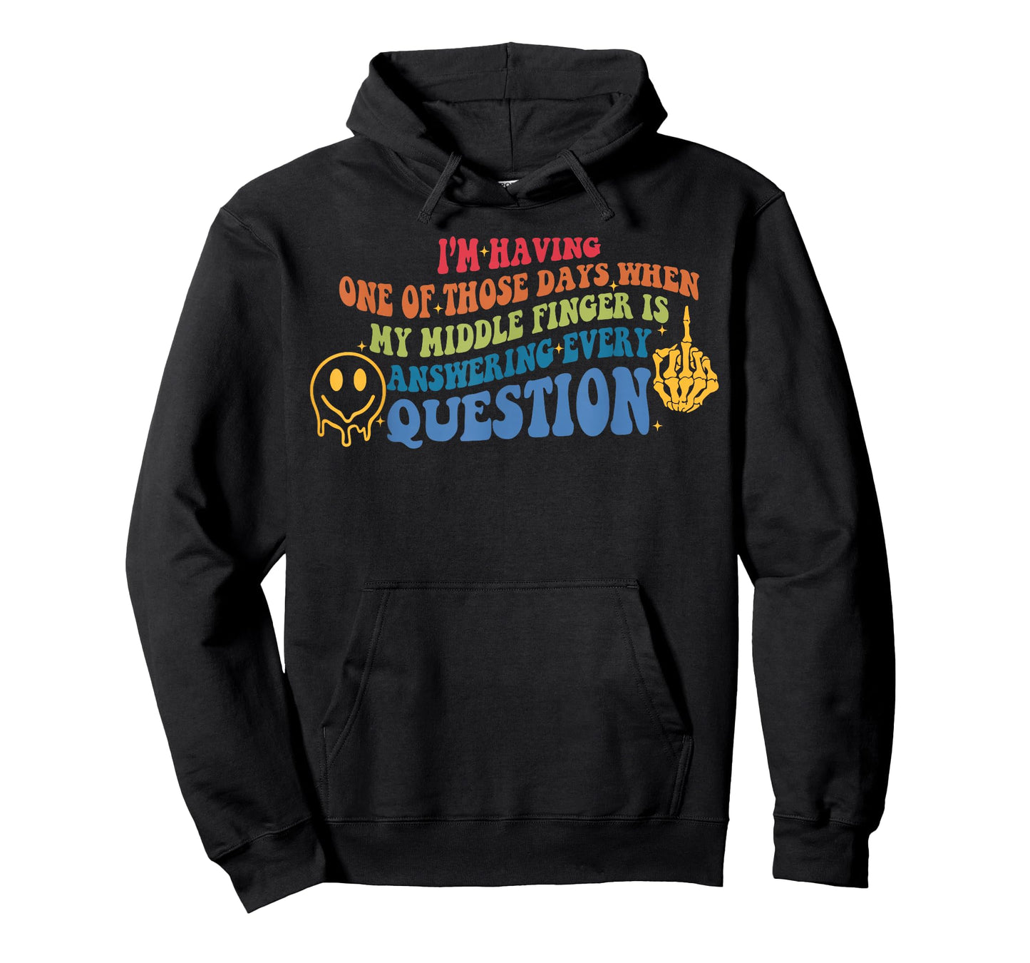 I'm Having One of Those Days When My Middle Finger Design T-Shirt