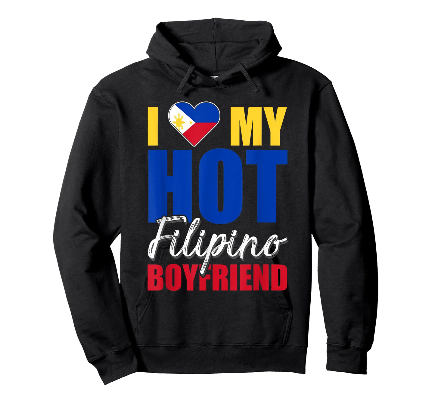 Funny I Love My Hot Filipino Boyfriend Philippines T-Shirt