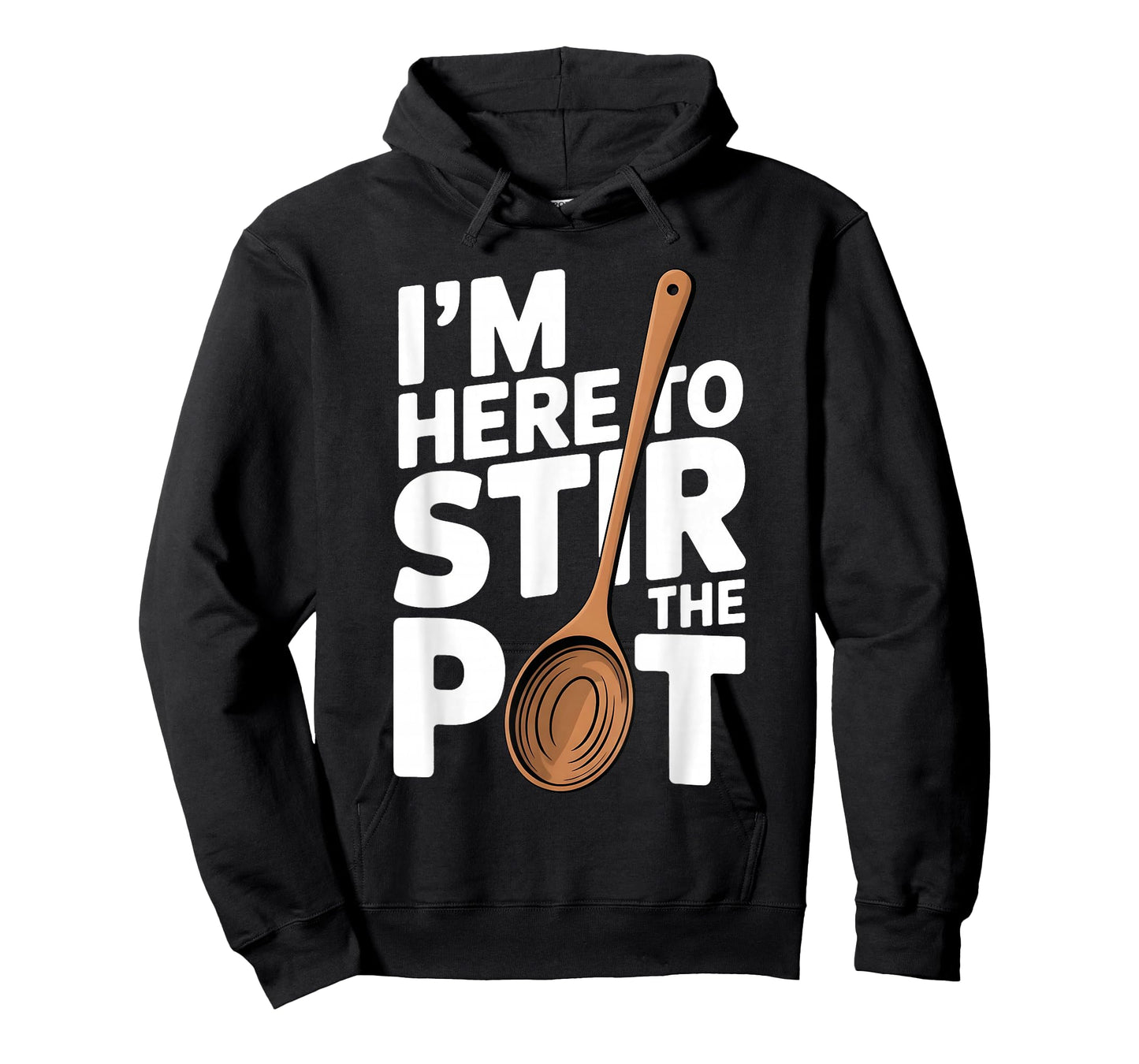 I'm Here to Stir The Pot Funny Cooking Lover Pun Men Women T-Shirt