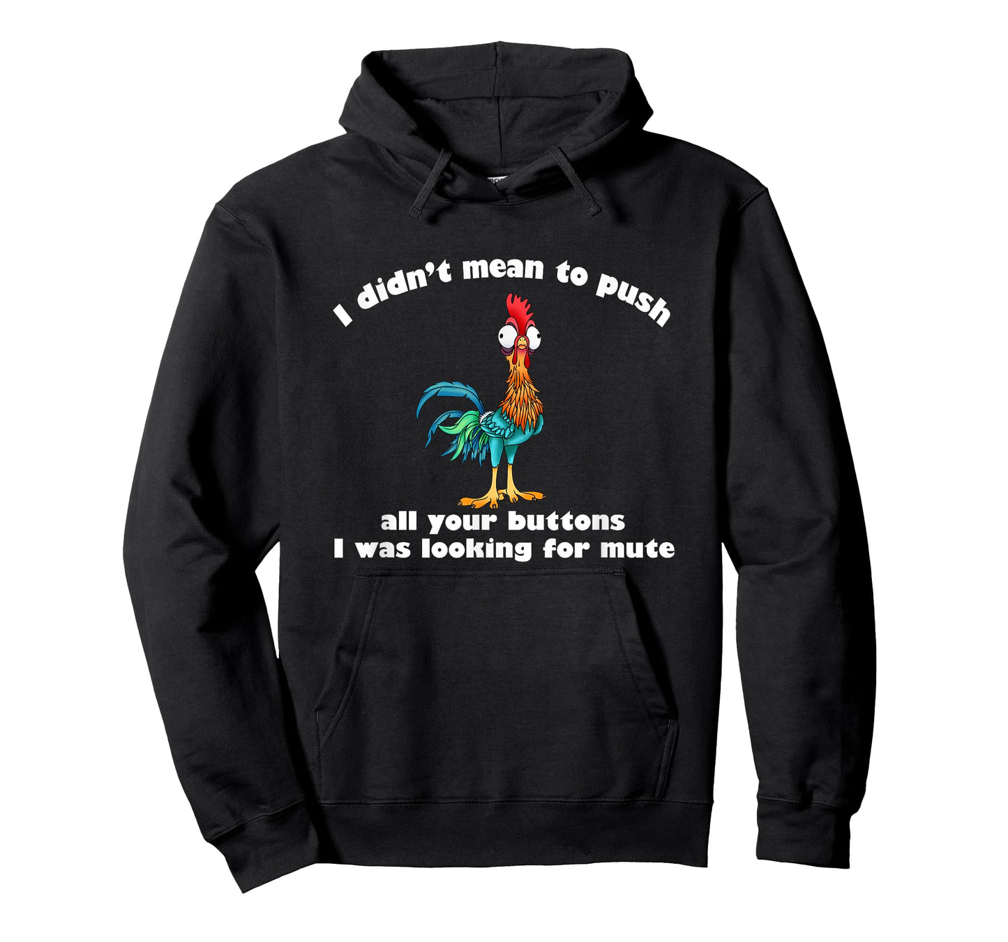 I Didn’t Mean To Push All Your Buttons T-Shirt