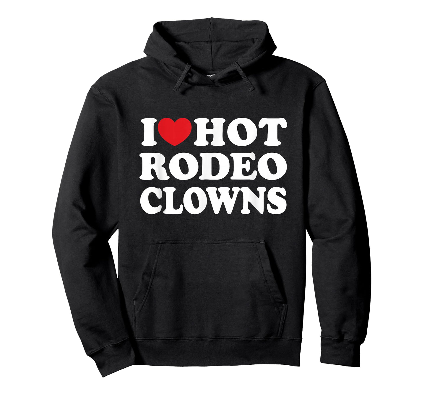 I Love Hot Rodeo Clowns Country Western Cowgirl T-Shirt