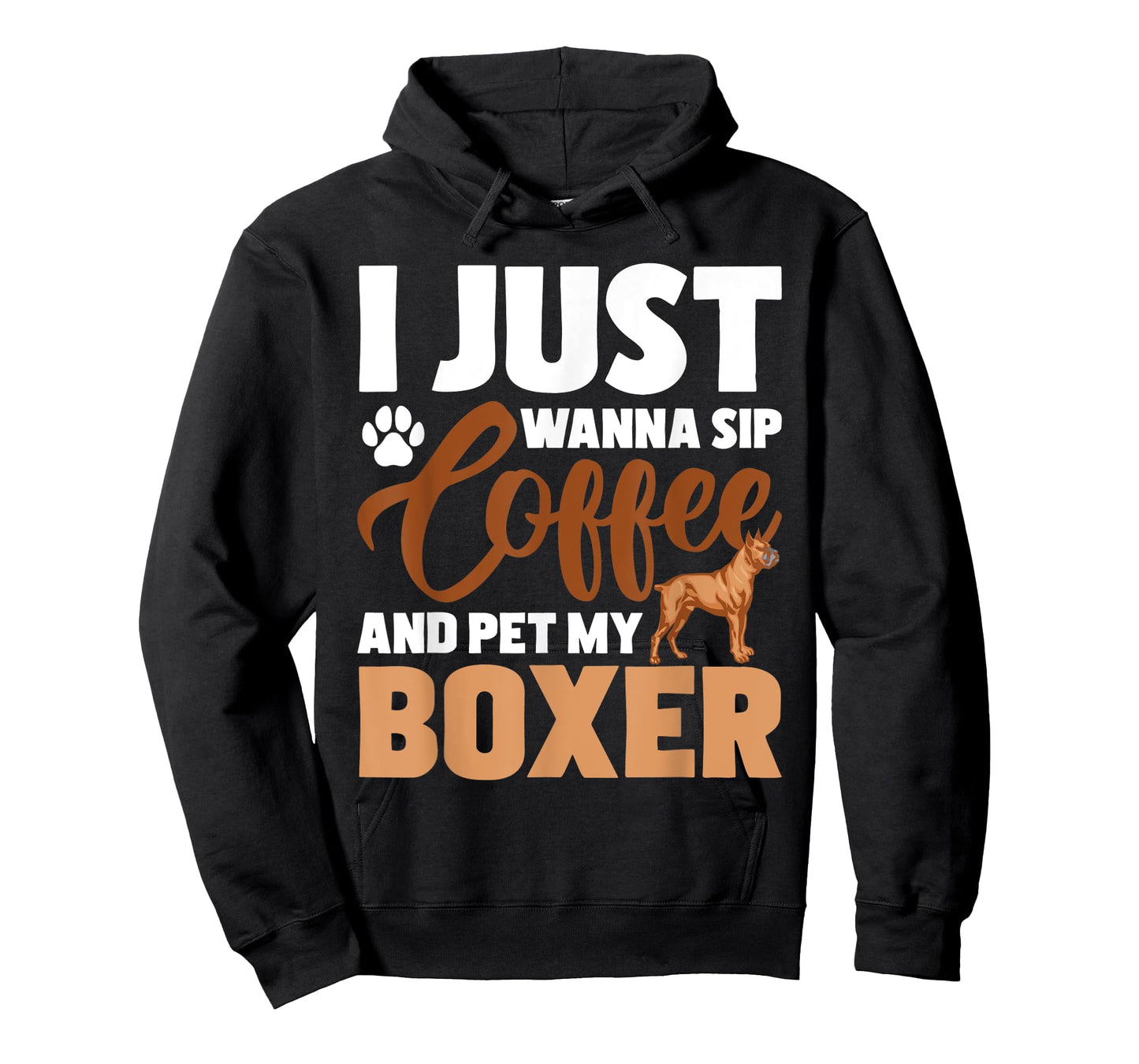 I Just Wanna Sip Coffee And Pet My Boxer - Dog Lover T-Shirt