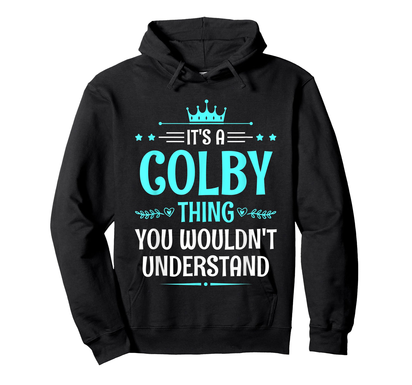 It's a Colby Thing You Wouldn't Understand Funny Name T-Shirt