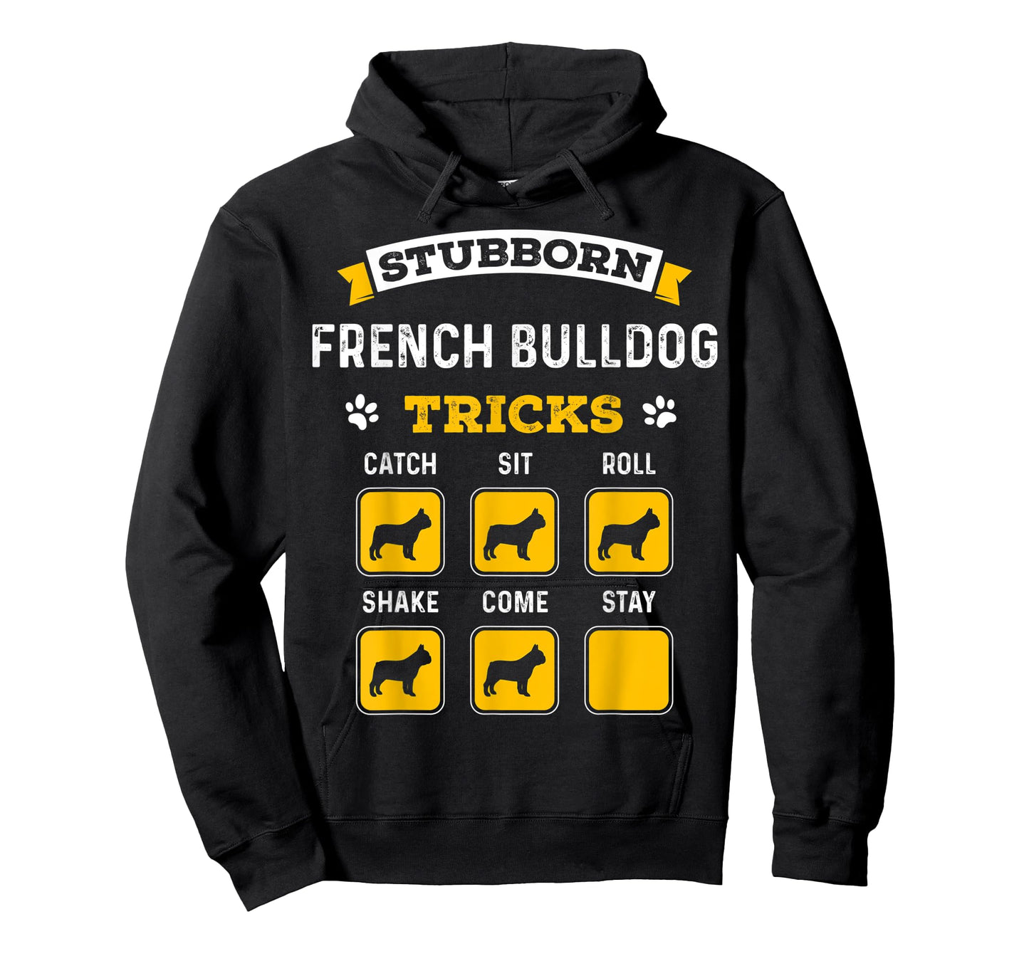 Stubborn French Bulldog Tricks Funny Bulldog Gifts for Men T-Shirt