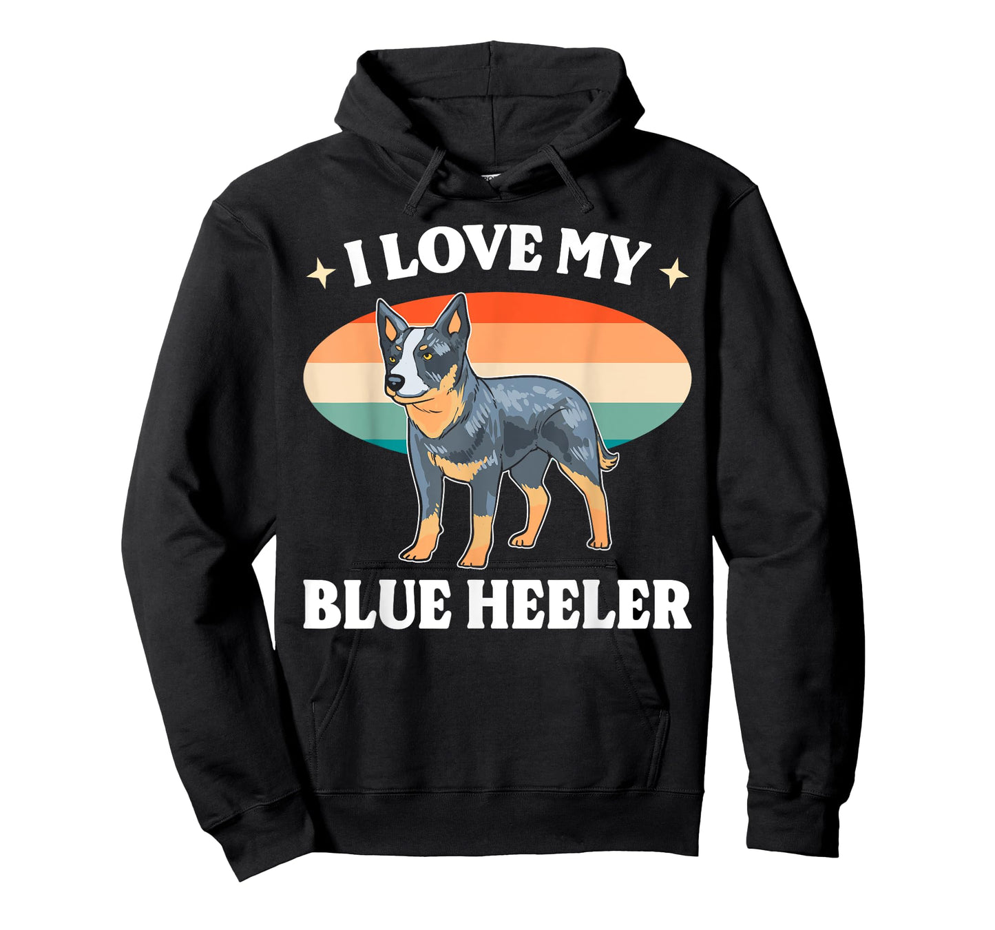 Cattle Dog Blue Heeler Must Haves I Love My Blue Heeler Men Women T-Shirt