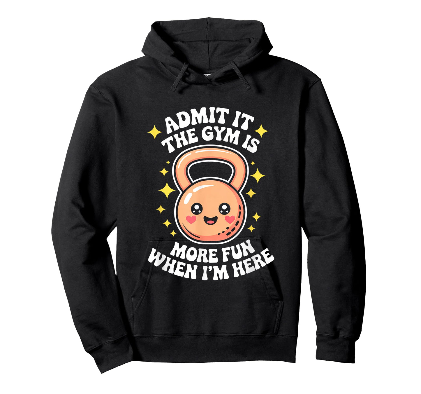 Admit It The Gym is More Fun When I'm Here Funny Workout Men T-Shirt
