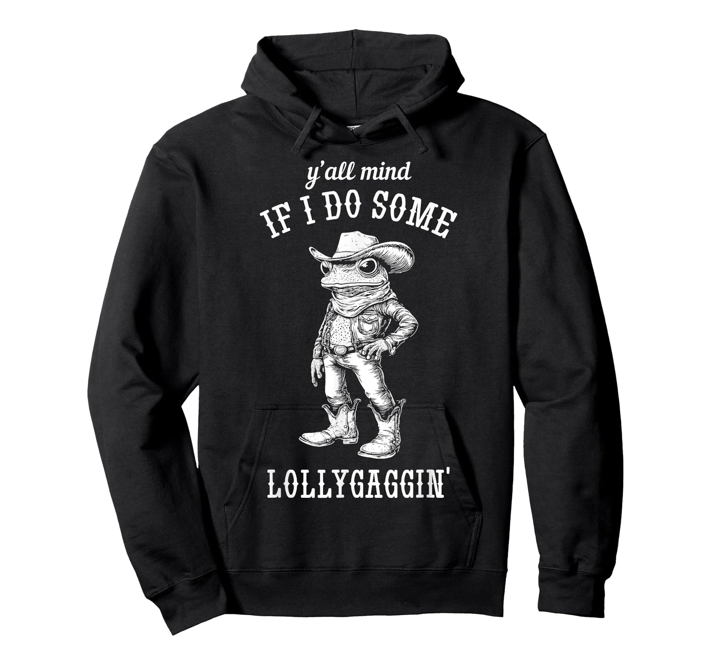 Frog Cowboy Y'all Mind If I Do Some Lollygaggin' Funny T-Shirt