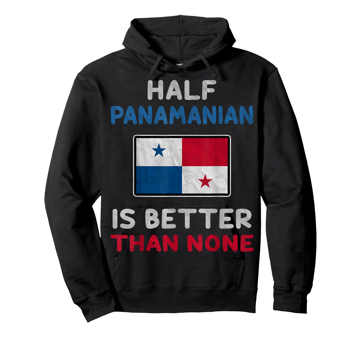Half Panamanian Is Better Than None Panama Flag T-Shirt