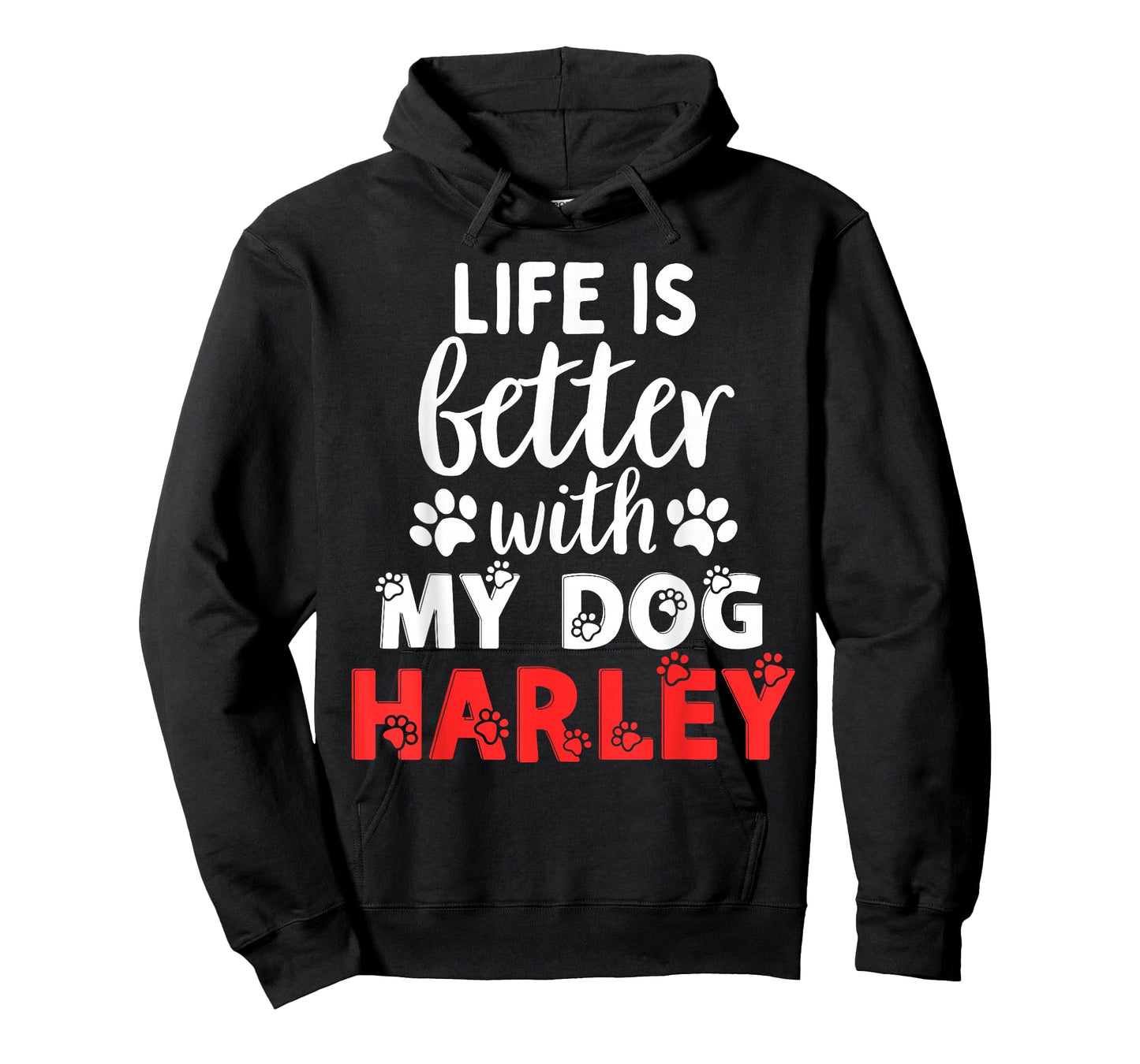Dog Name Harley Life is Better with My Dog Named Harley T-Shirt