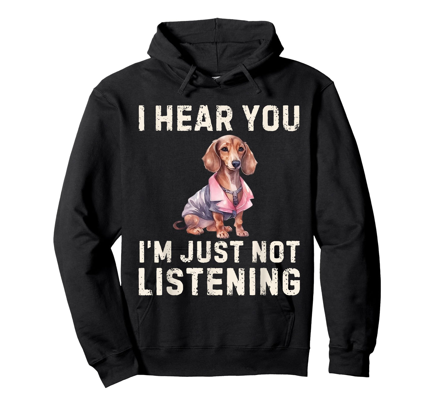 Cute Dachshund I Hear You Not Listening Funny Wiener Dog T-Shirt