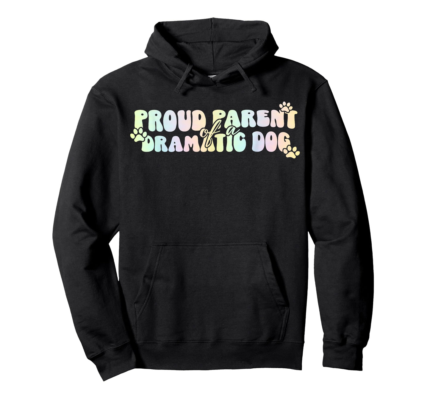 Proud Parent of A Dramatic Dog Funny Pet Quote T-Shirt