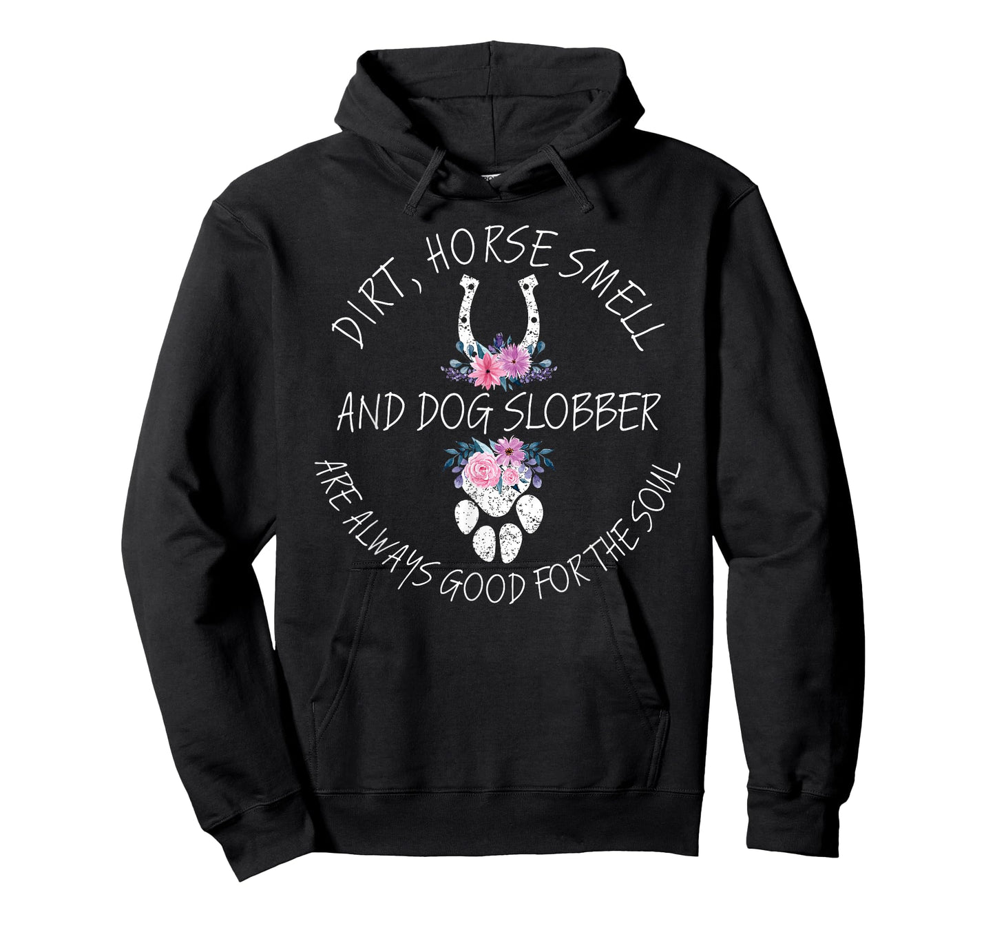 Dirt, Horse Smell & Dog Slobber Equestrian Horse Lover T-Shirt