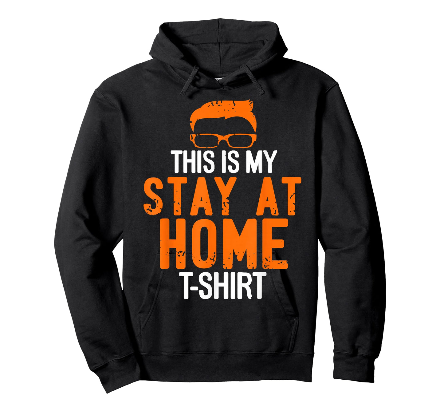 This is My Funny Stay at Home Everyday Humor Statement T-Shirt