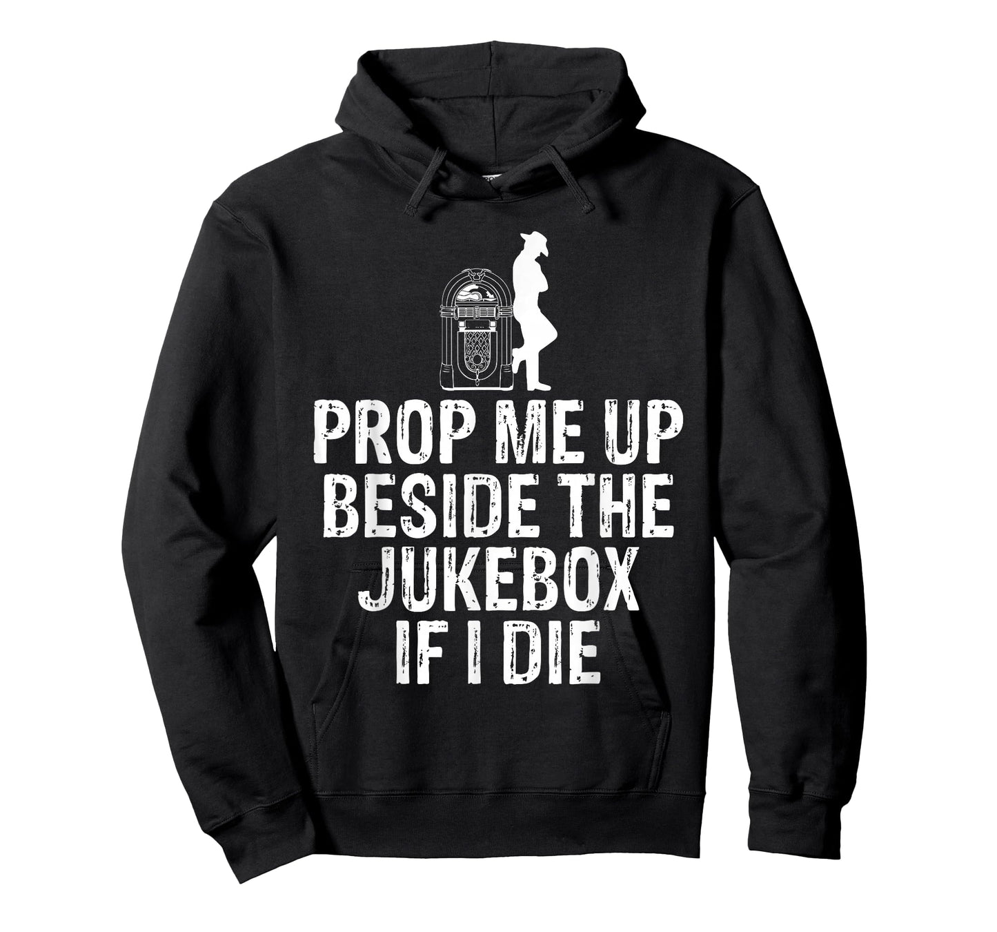 Prop Me Up Beside the Jukebox If I Die T-Shirt T-Shirt