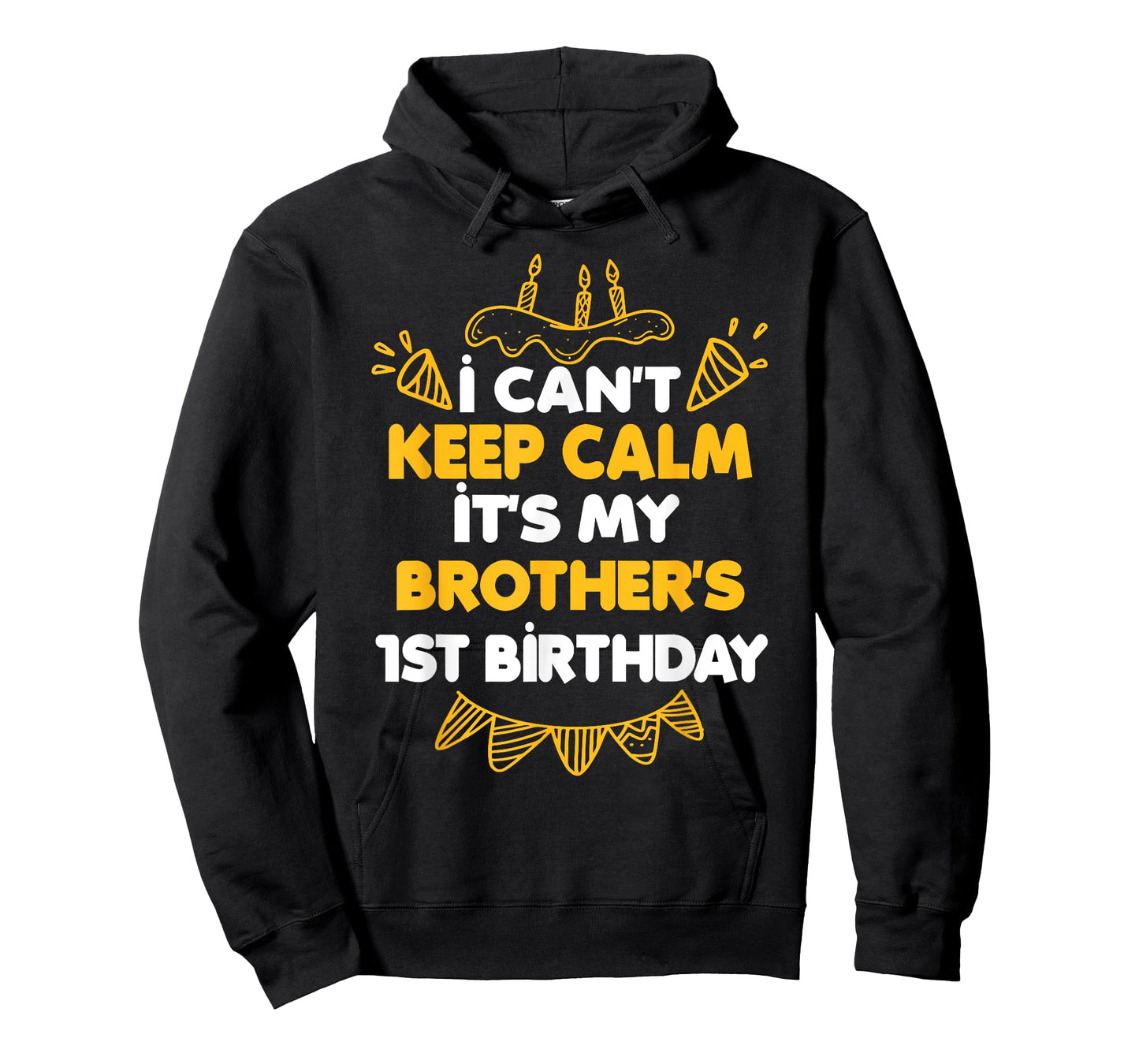 I Can't Keep Calm It's My Brother's 1st Birthday Gift T-Shirt