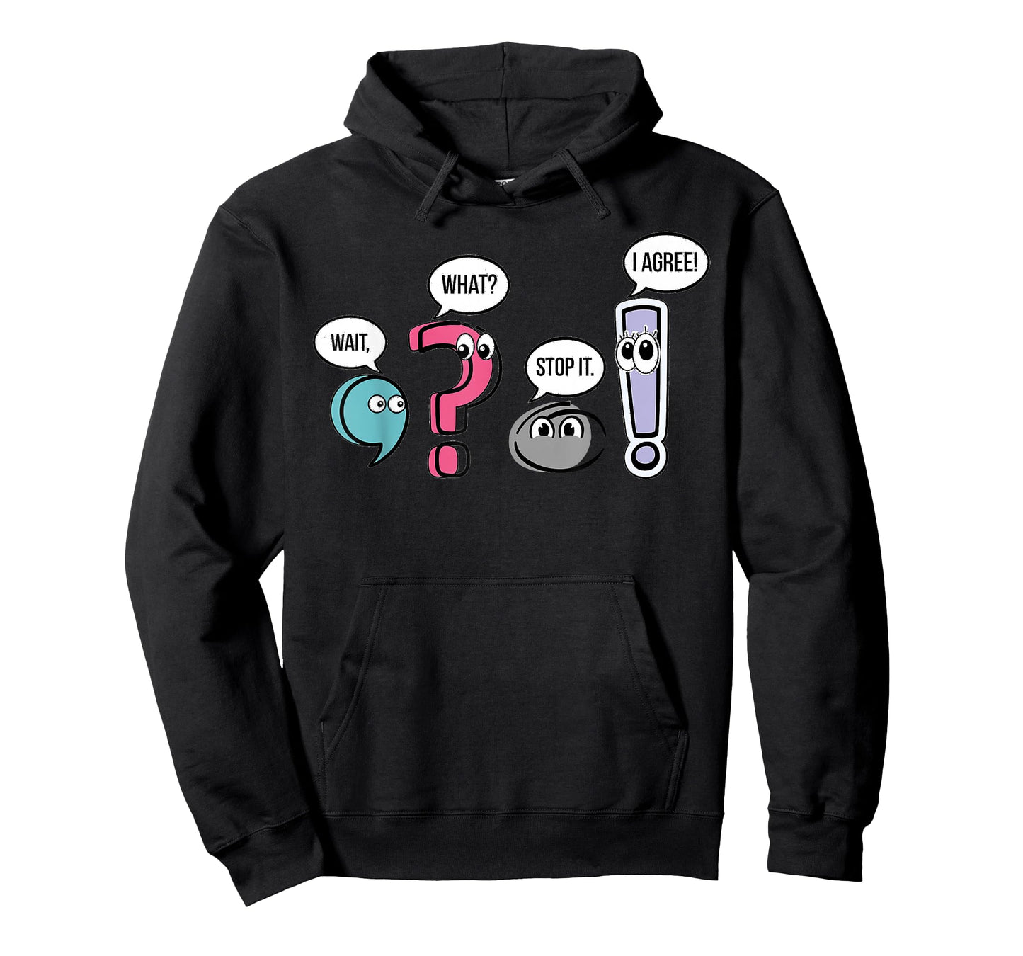 Punctuation English Teacher Gift Wait What Stop It I Agree T-Shirt