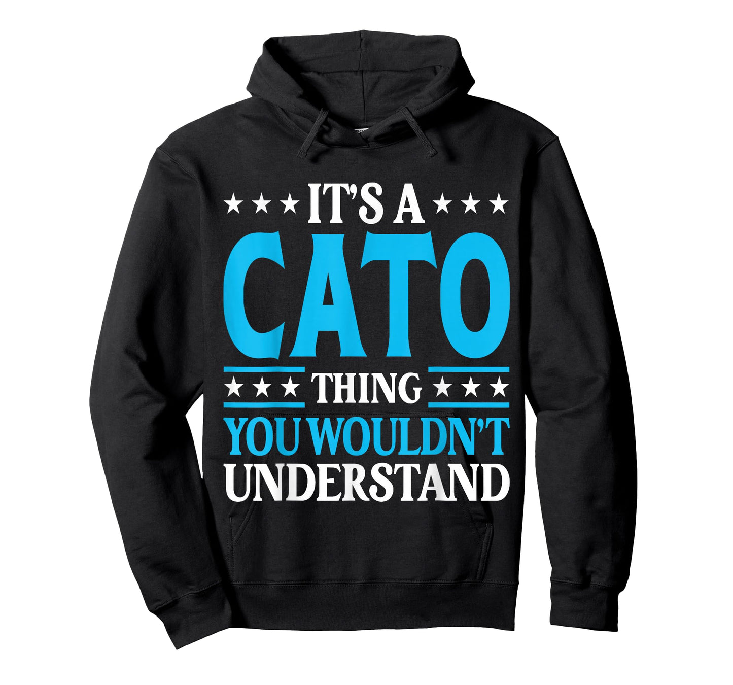 It's A Cato Thing Surname Funny Family Last Name Cato T-Shirt