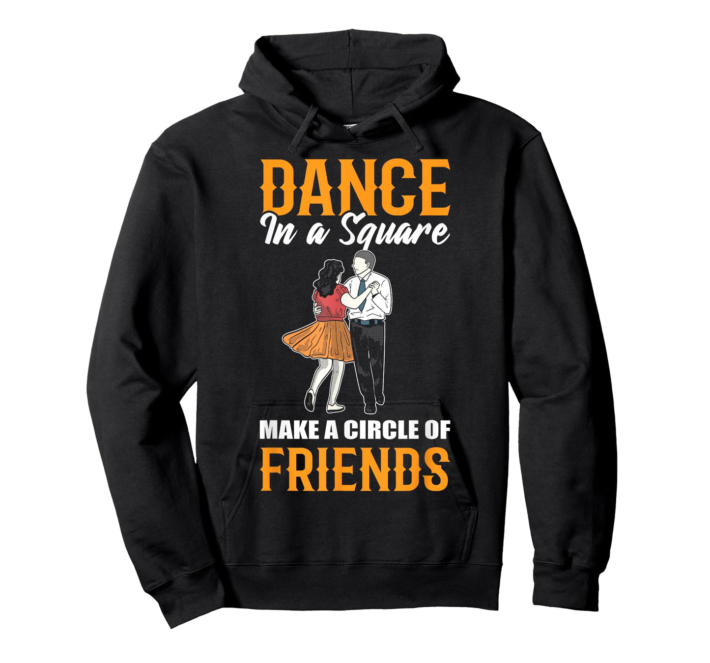Dance In A Square Make A Circle Of Friends - Square Dance T-Shirt