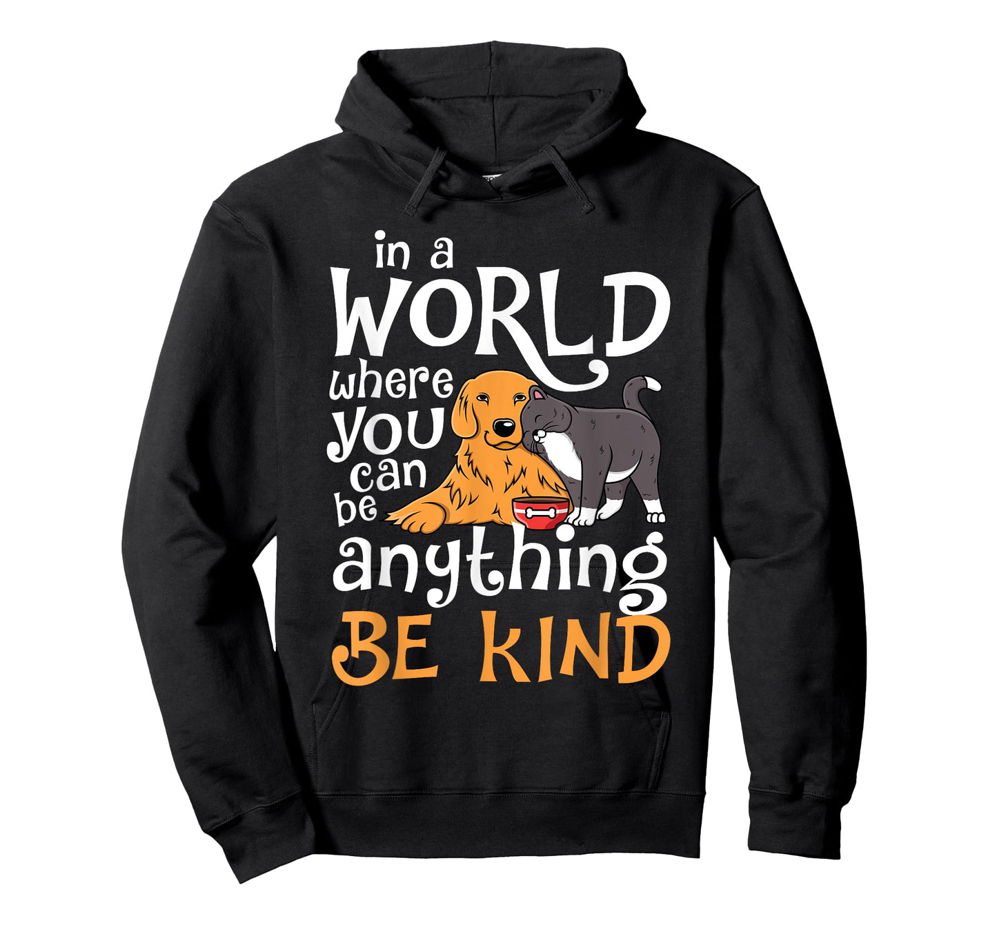 In A World Where You Can Be Anything Be Kind Cat Dog Men Women T-Shirt