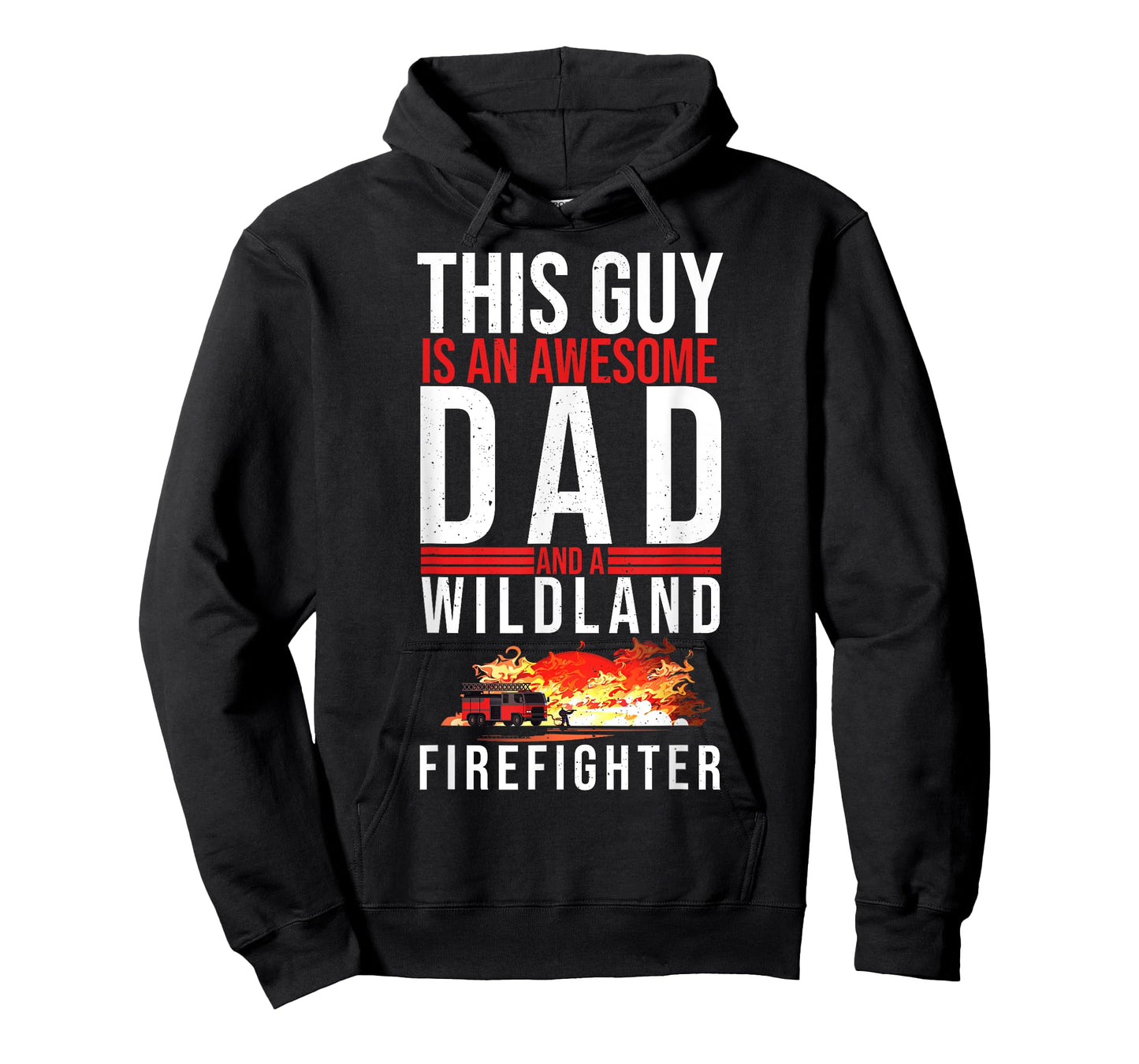 Wildland Firefighter Dad Fireman Fireman Fathers Day T-Shirt