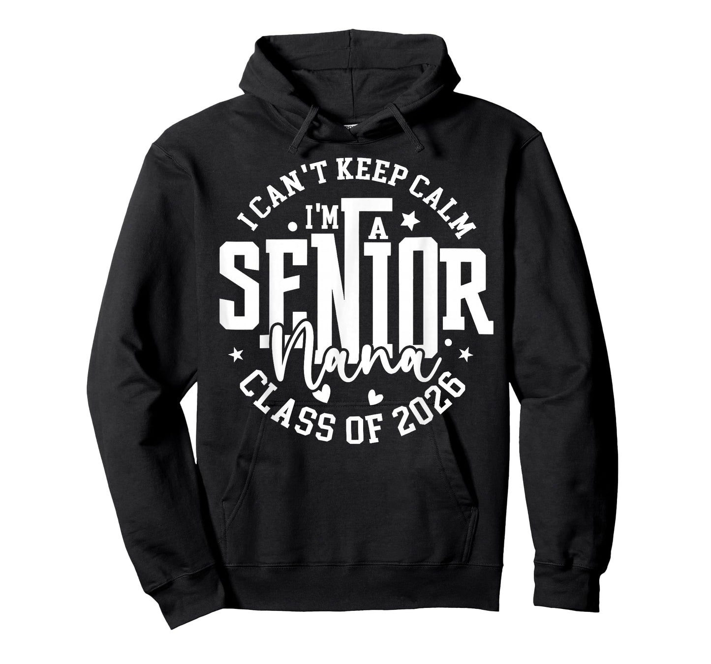 I Can't Keep Calm I'm A Senior Nana Class of 2026 T-Shirt