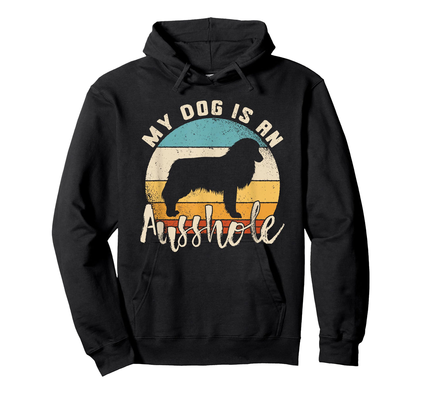 Australian Shepherd Dog Is An Ausshole Retro Aussie Shepherd Men Women T-Shirt