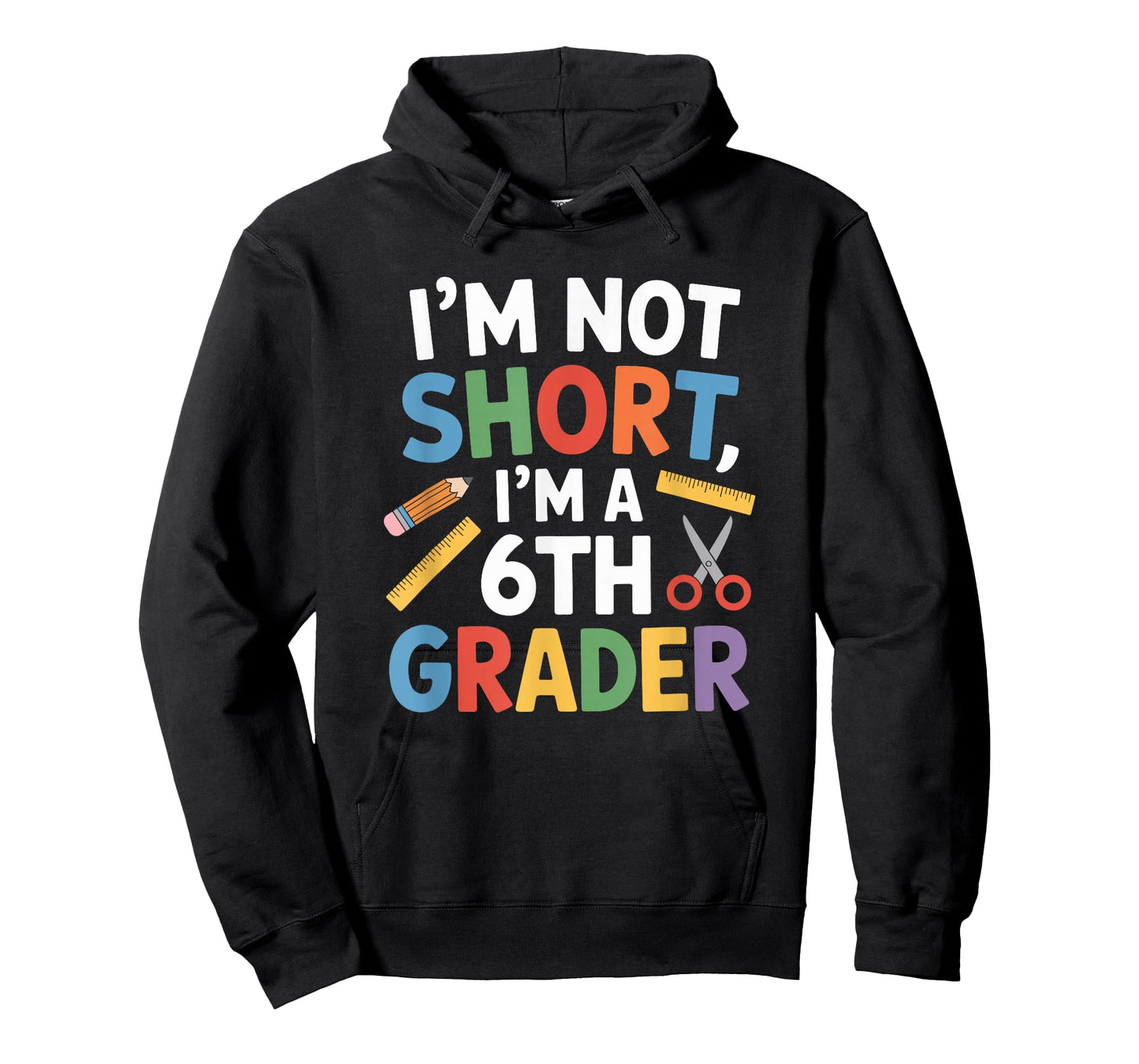 I’m Not Short I’m a 6th Grader, Sixth Grade Teacher Girls T-Shirt