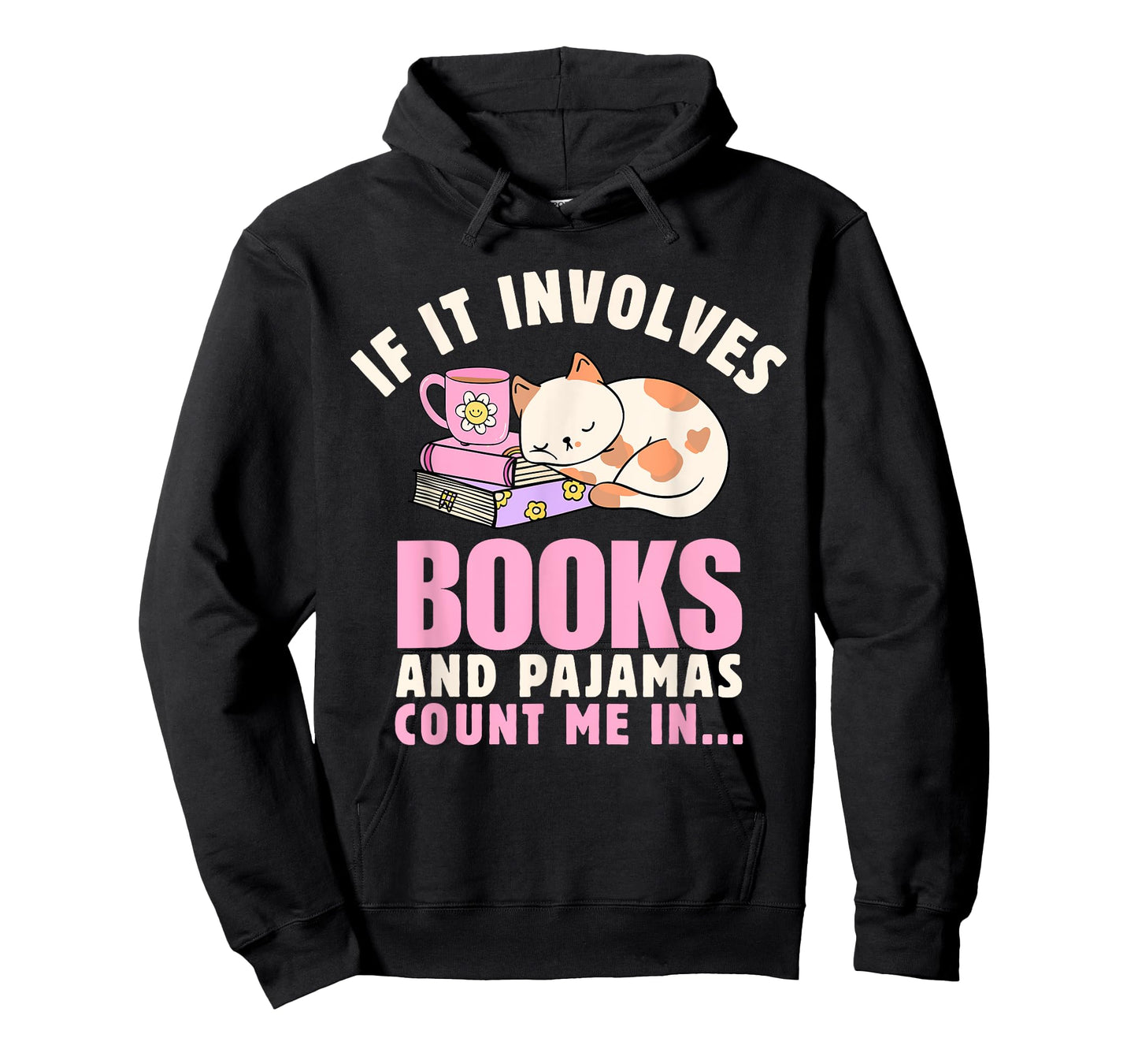 If It Involves Books and Pajamas Count Me In Reading Bedtime T-Shirt
