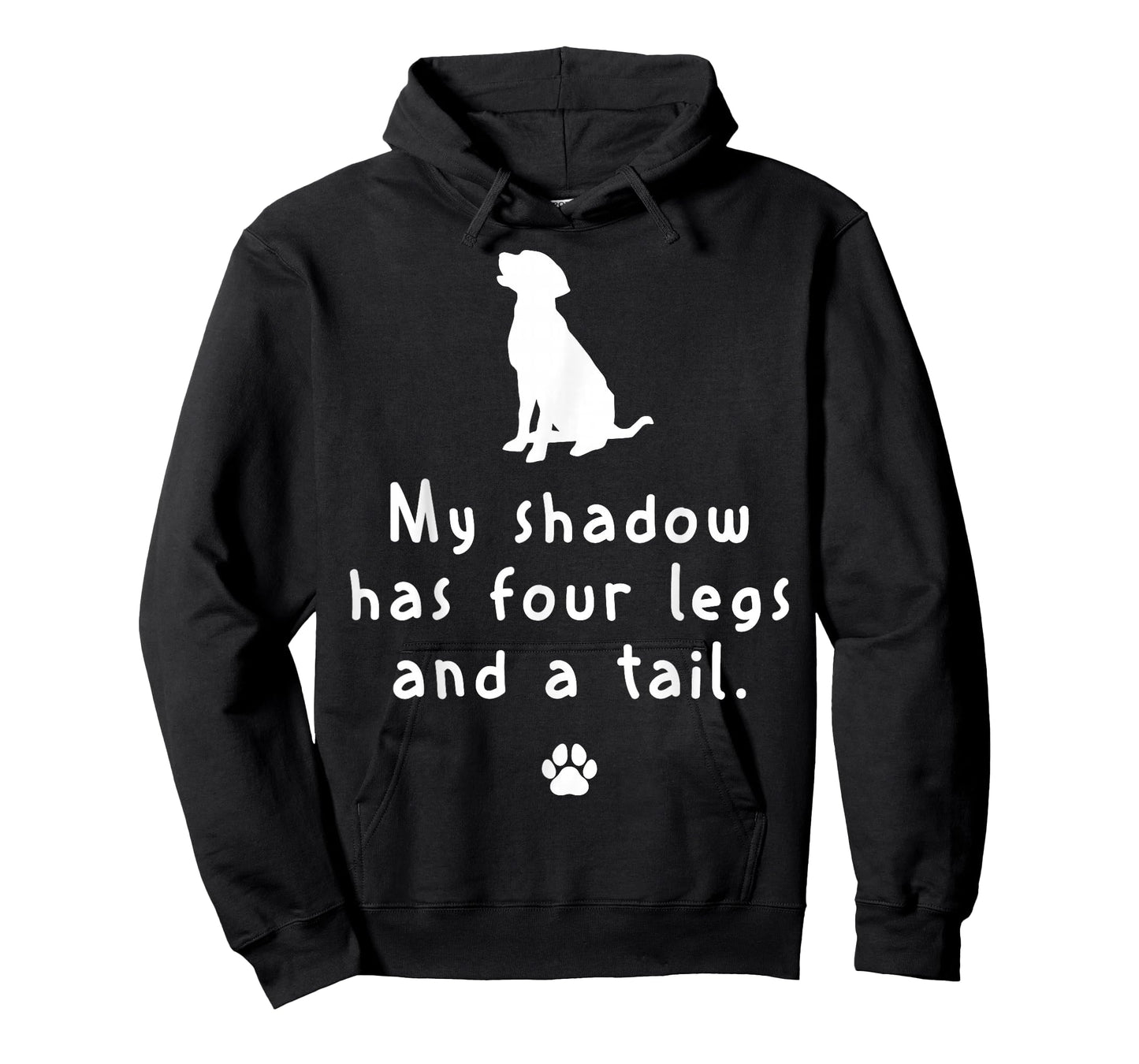 My shadow has four legs and a tail - Labrador Dog T-Shirt
