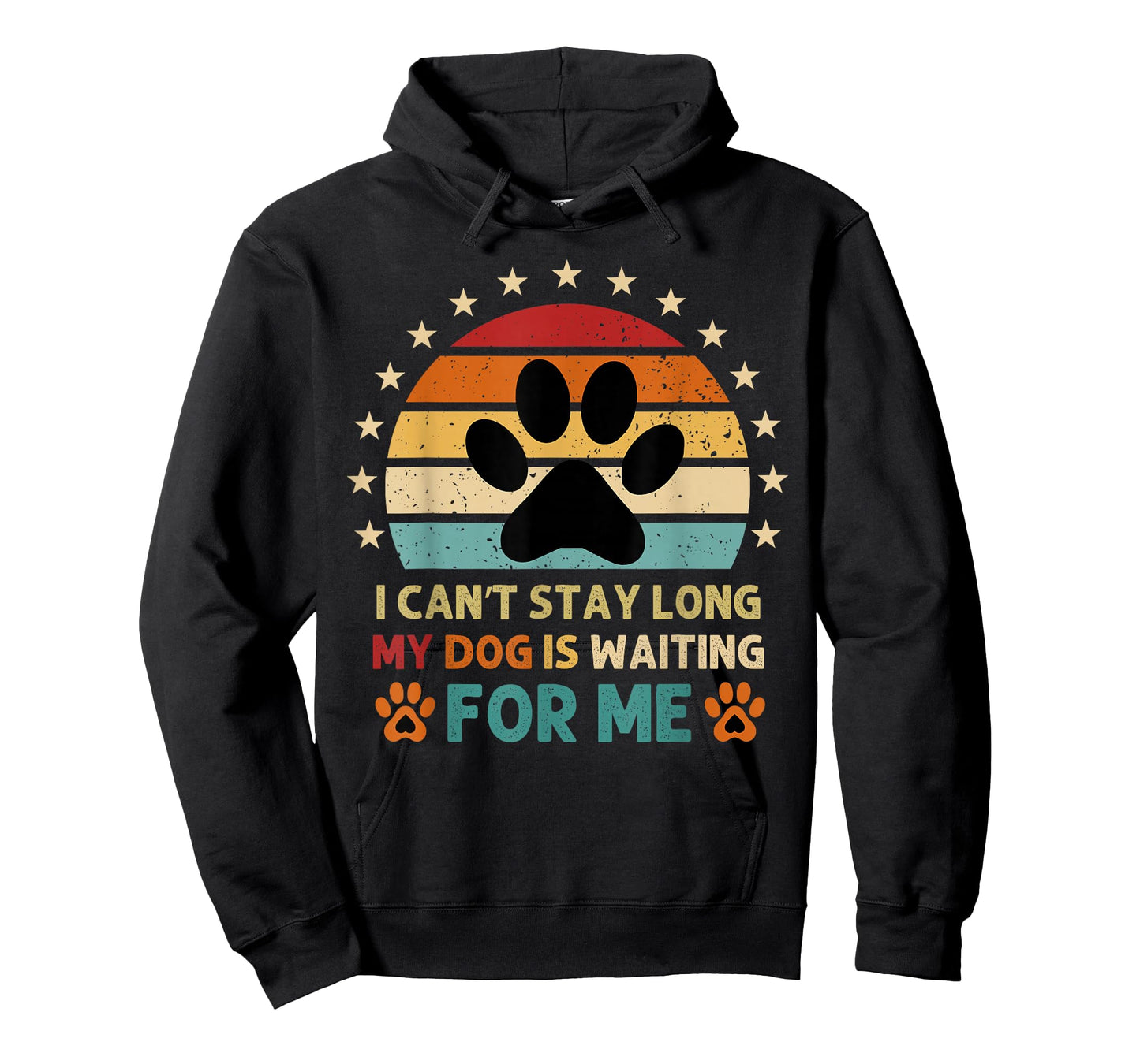 I Can't Stay Long My Dog Is Waiting For Me Funny Dog Lovers T-Shirt
