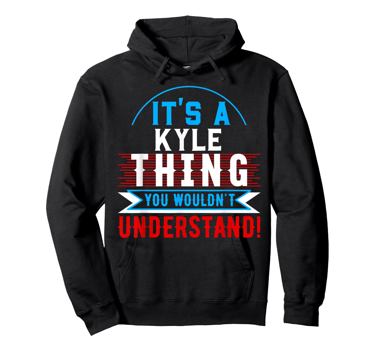 It's A KYLE Thing You Wouldn't Understand T-Shirt KYLE T-Shirt