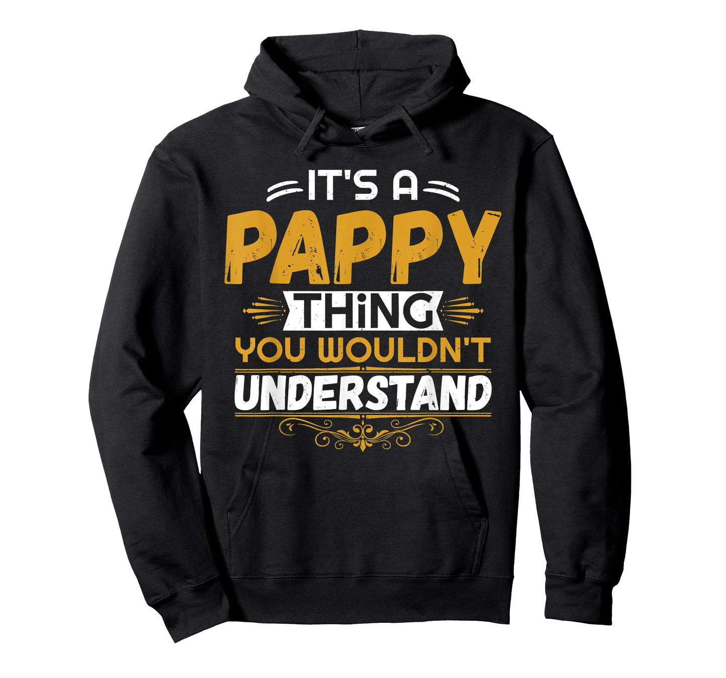 Mens It's a PAPPY thing you wouldn't understand - Grandpa T Shirt