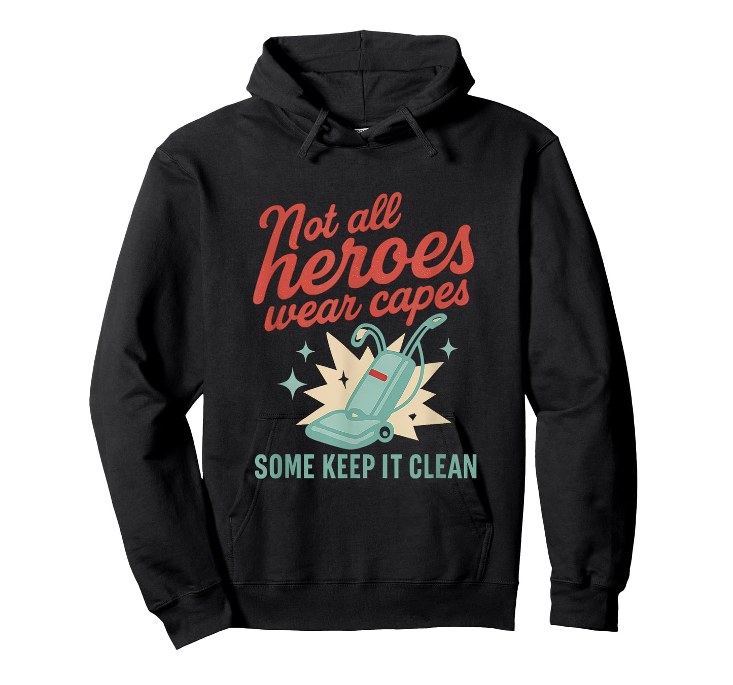 Not All Heroes Wear Capes Mom Vacuum Design T-Shirt