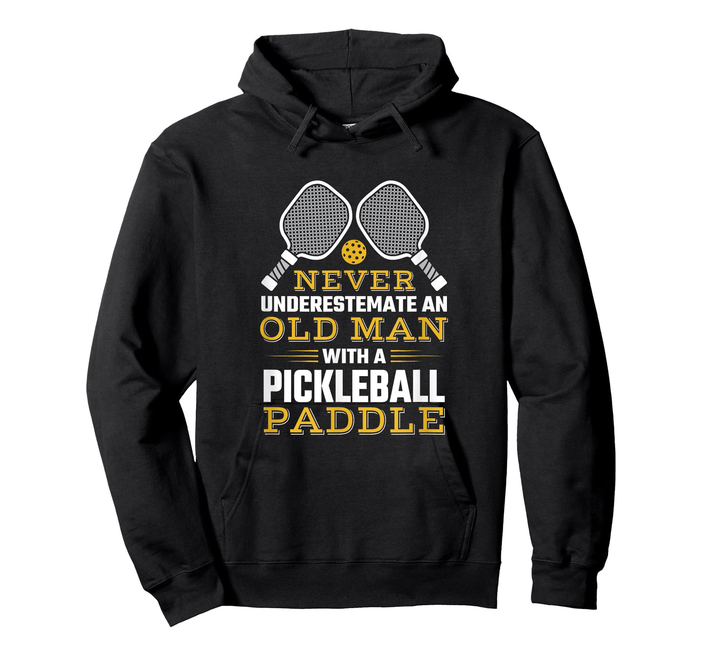 Never Underestimate An Old Man With A Pickleball Paddle T-Shirt