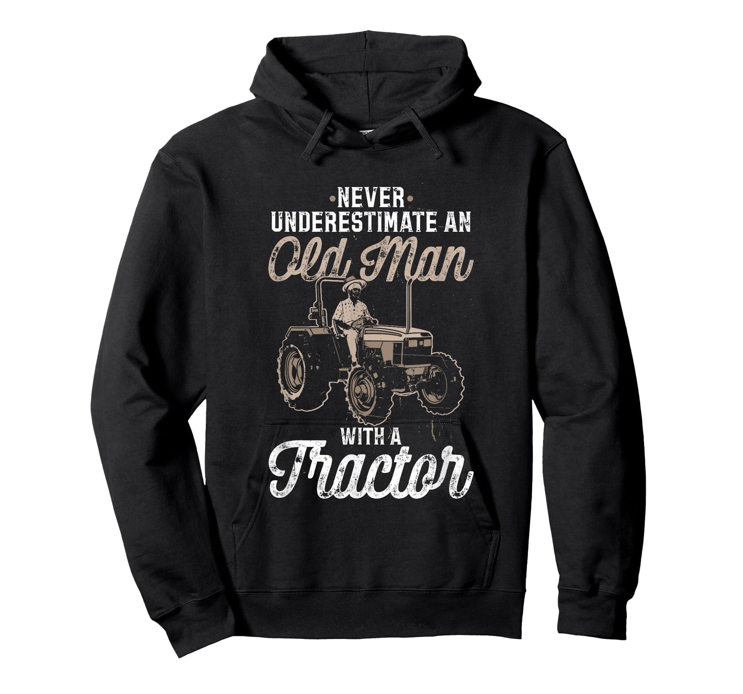 Never Underestimate An Old Man With A Tractor - funny farmer T-Shirt