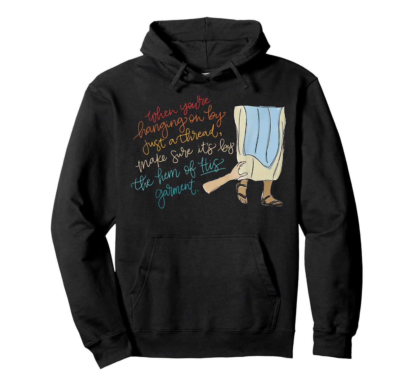 When You're Hanging On By Just A Thread Make Sure Design T-Shirt