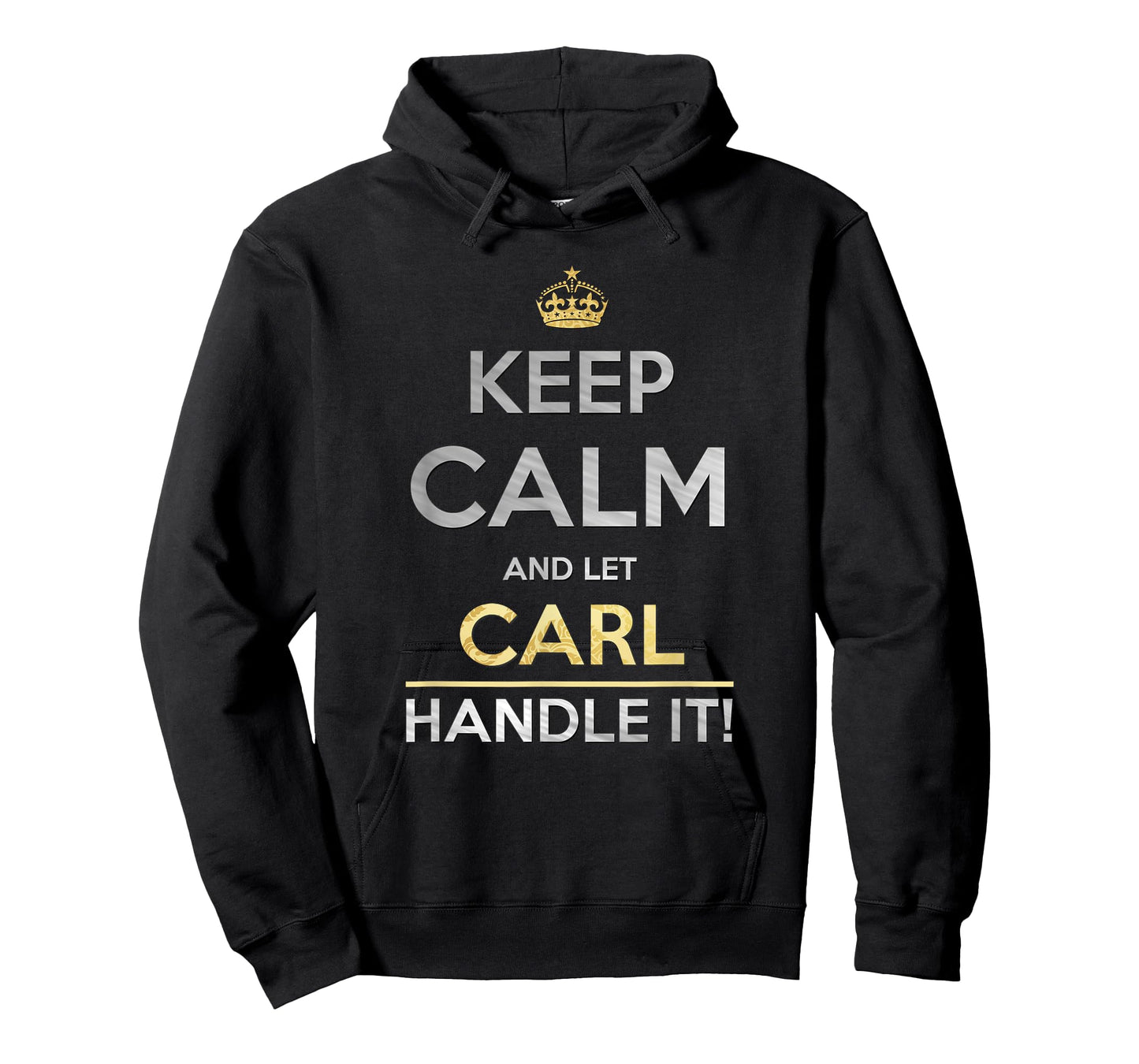 Keep Calm And Let Carl Handle It T-Shirt
