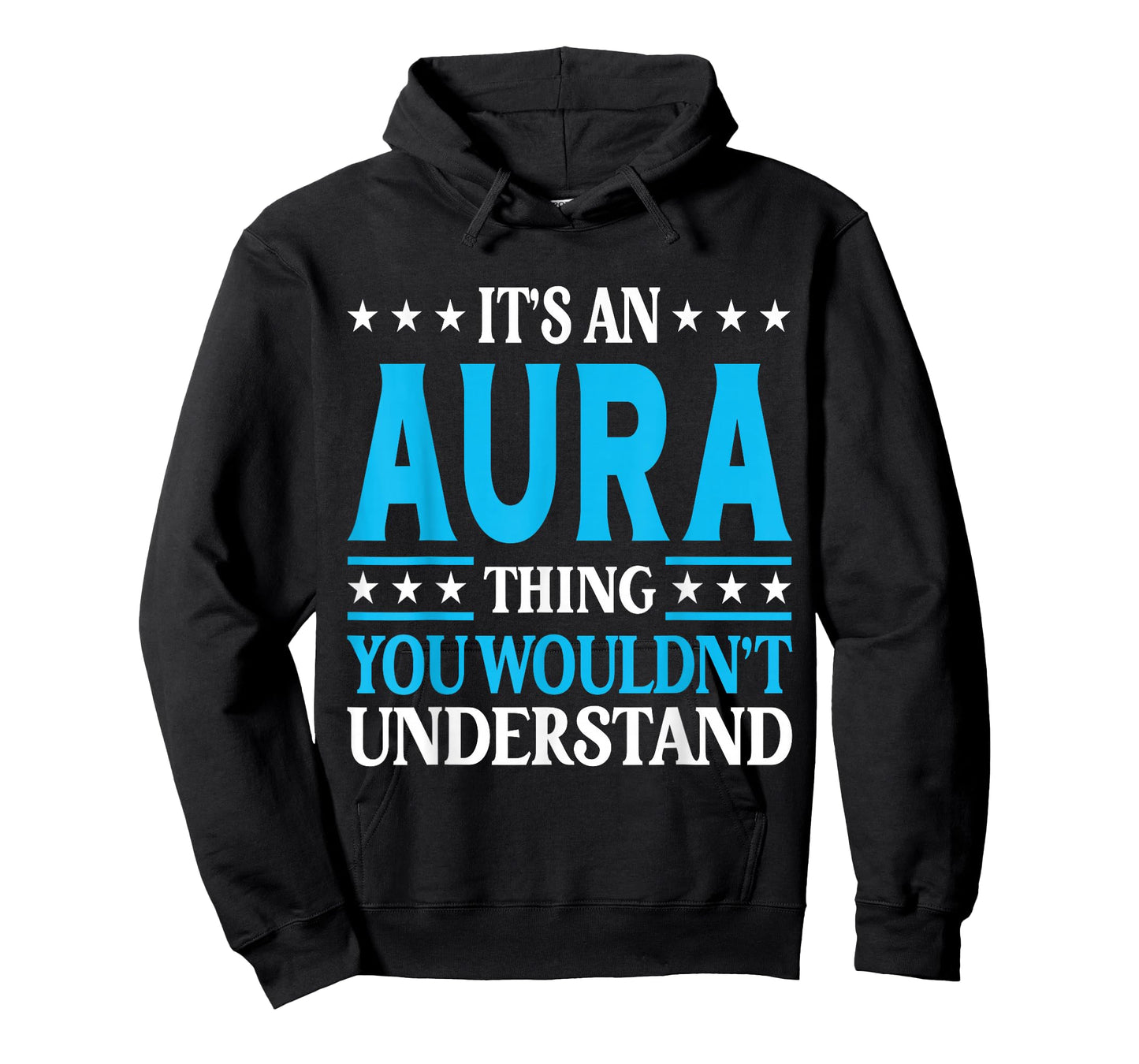 It's An Aura Thing Wouldn't Understand Girl Name Aura T-Shirt