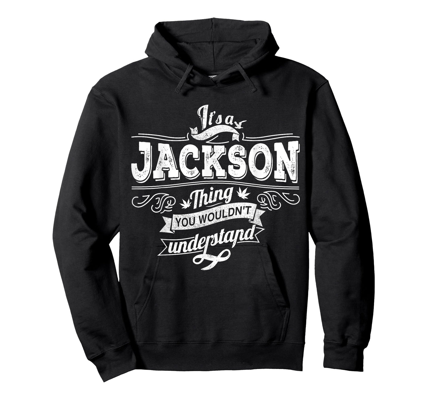 It's A JACKSON Thing You Wouldn't Understand Family Name T-Shirt