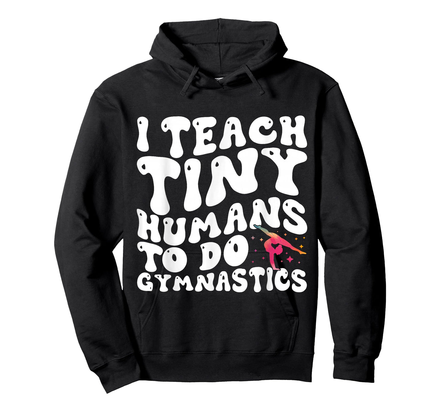 I Teach Tiny Humans To Do Gymnastics Coach Funny Gymnast T-Shirt