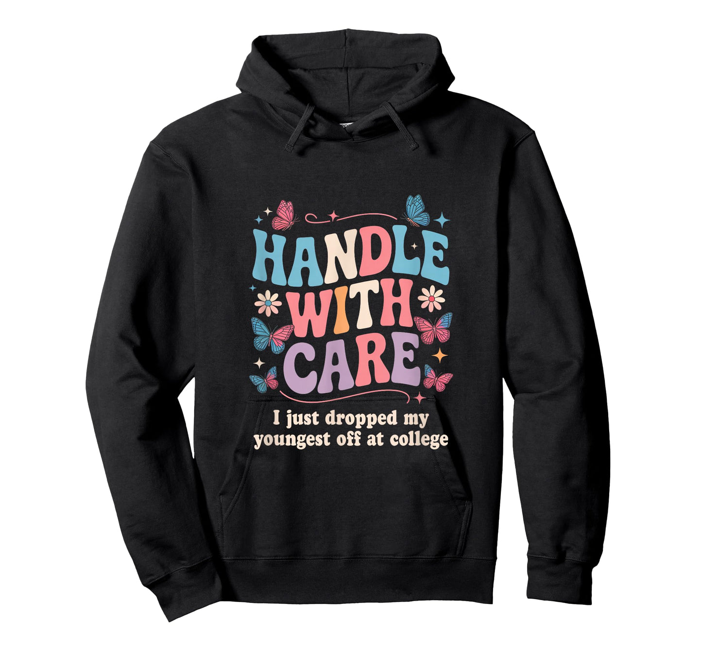 Handle with Care I Just Dropped My Youngest Off at College T-Shirt