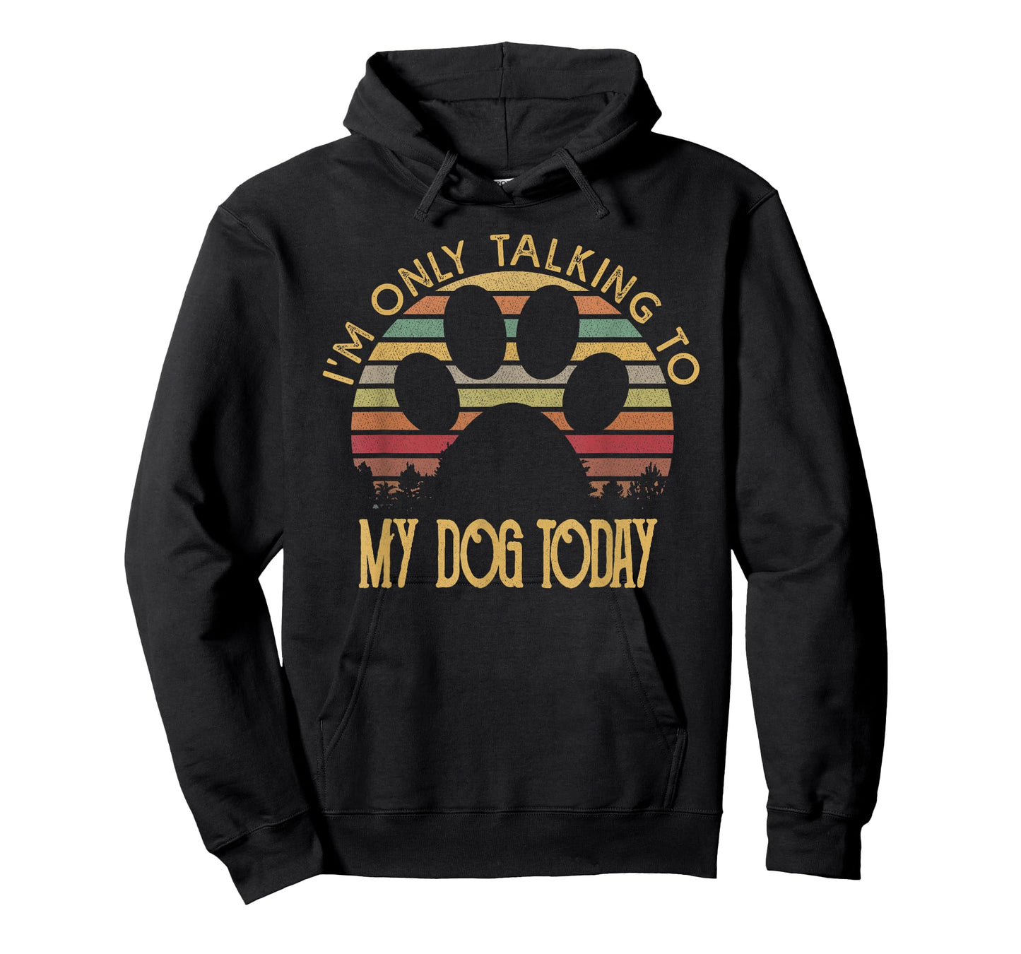 I'm Only Talking To My Dog Today T Shirt Gift Men Women Girls Kids T-Shirt