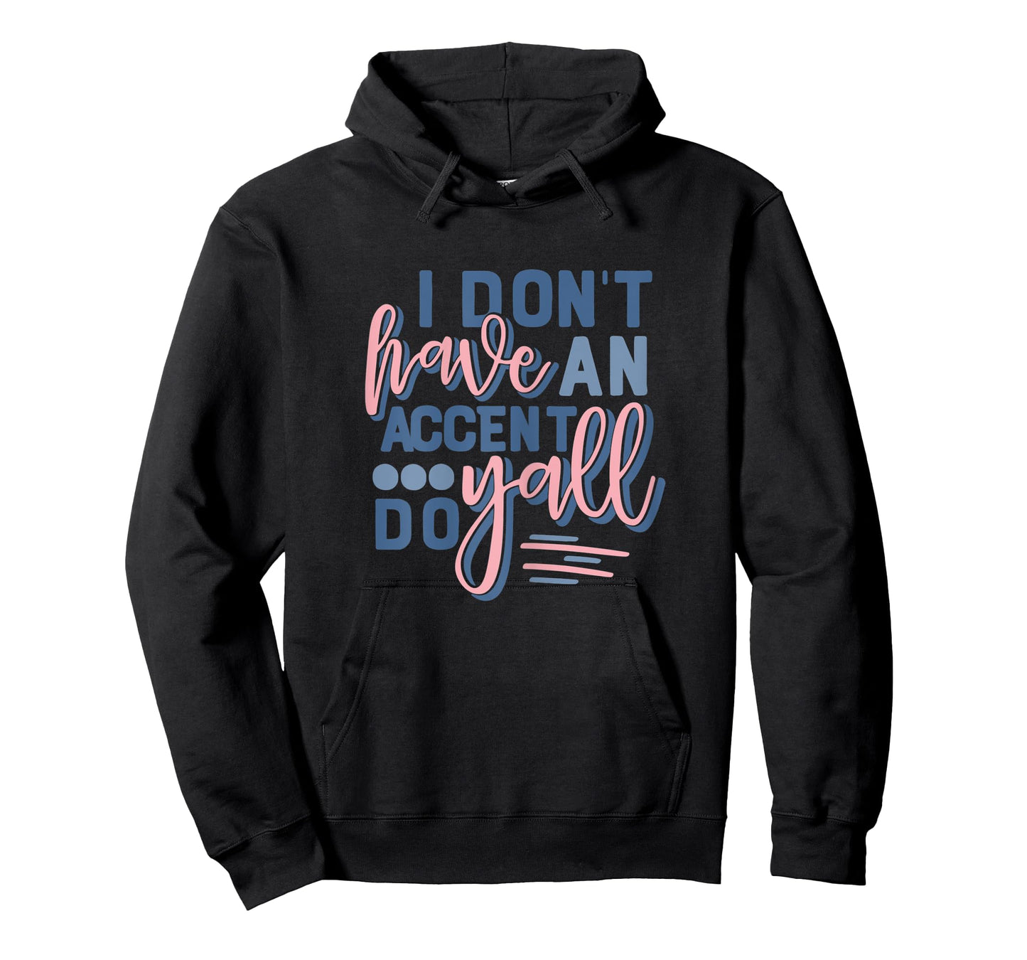 Womens Beautiful I Don't Have An Accent Y'all Do T-Shirt