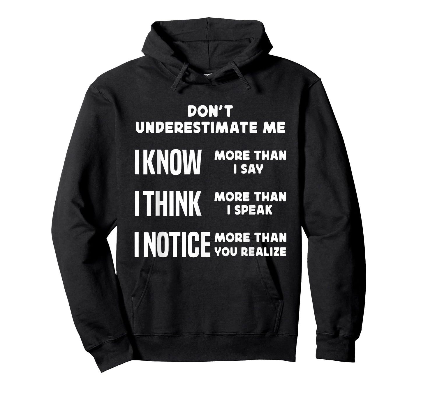 Don’t Underestimate Me I Know I Think And I Notice T-Shirt
