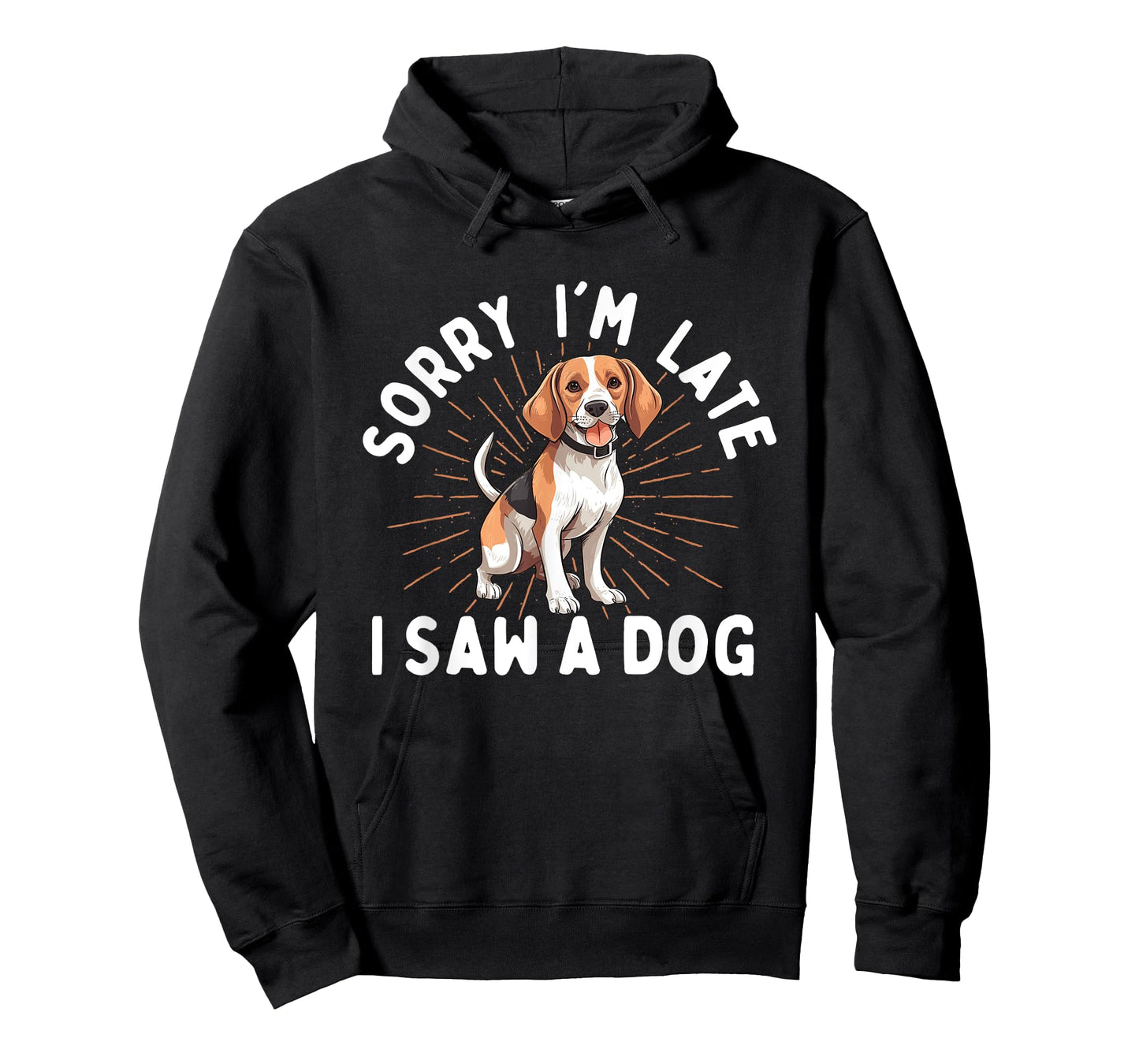 Sorry I'm Late I Saw A Dog - Animal Rescue & Adoption T-Shirt for Men Women Girls Kids